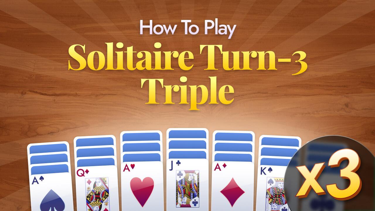 How To Play Turn-Three Triple Solitaire, Video Tutorial